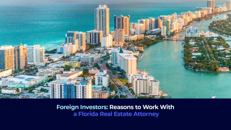 A panoramic picture of Miami with the title "Foreign Investors: Reasons to Work With a Florida Real Estate Attorney"