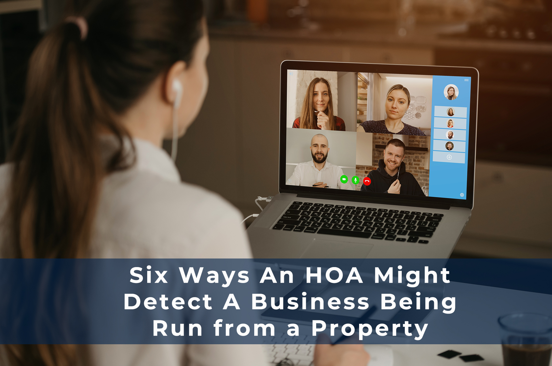 Six Ways An HOA Might Detect A Business Being Run from a Property