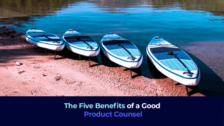 A batch of paddle boards with the title "The Five Benefits of a Good Product Counsel"