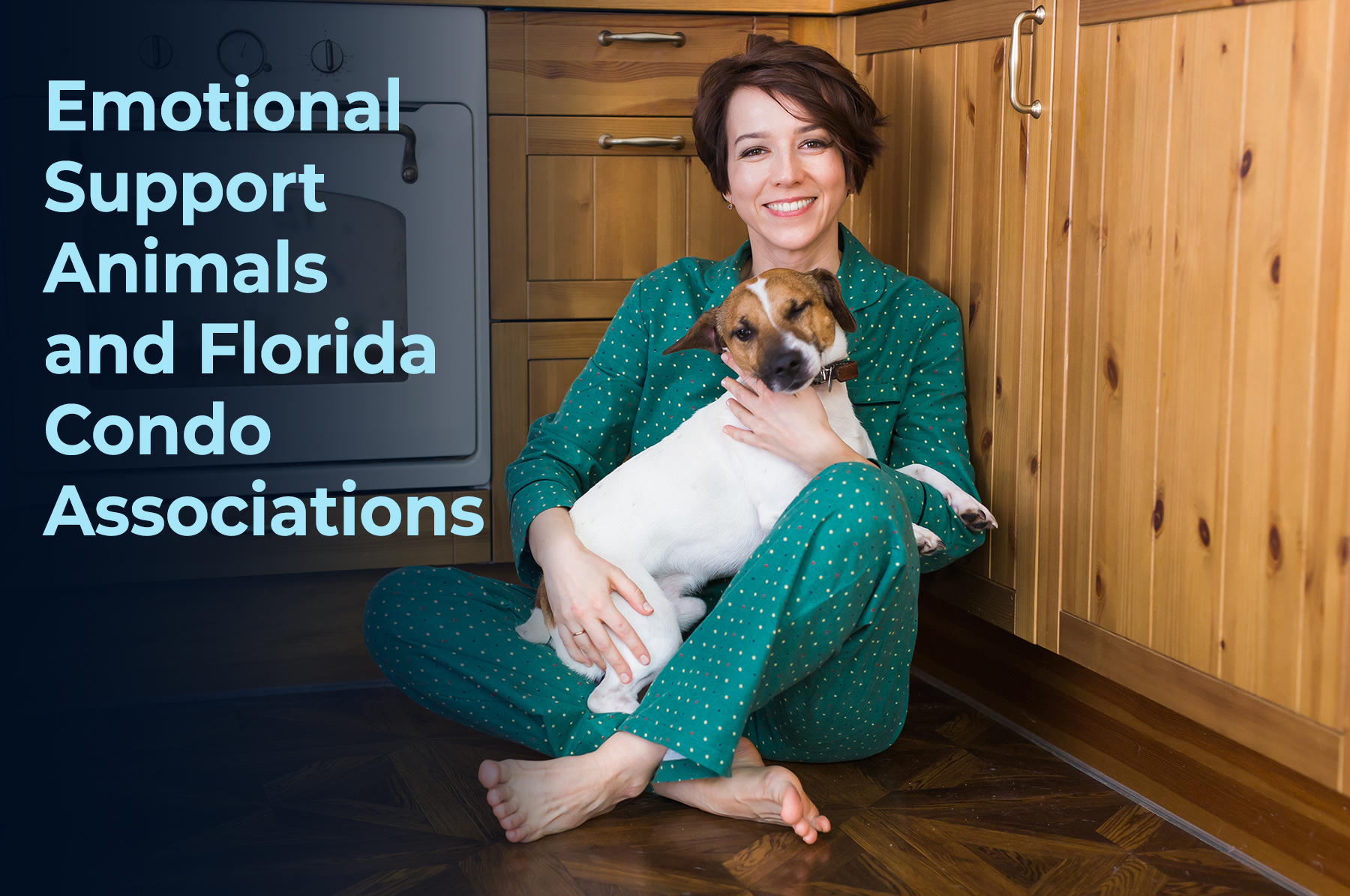 young woman at home with her dog. The phrase Emotional Support Animals and Florida Condo Associations