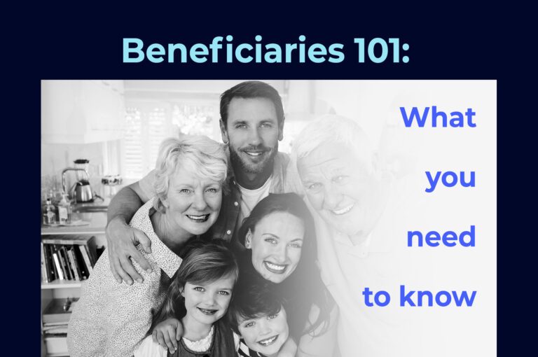 Beneficiaries 101: What to know about those who are designated to receive assets