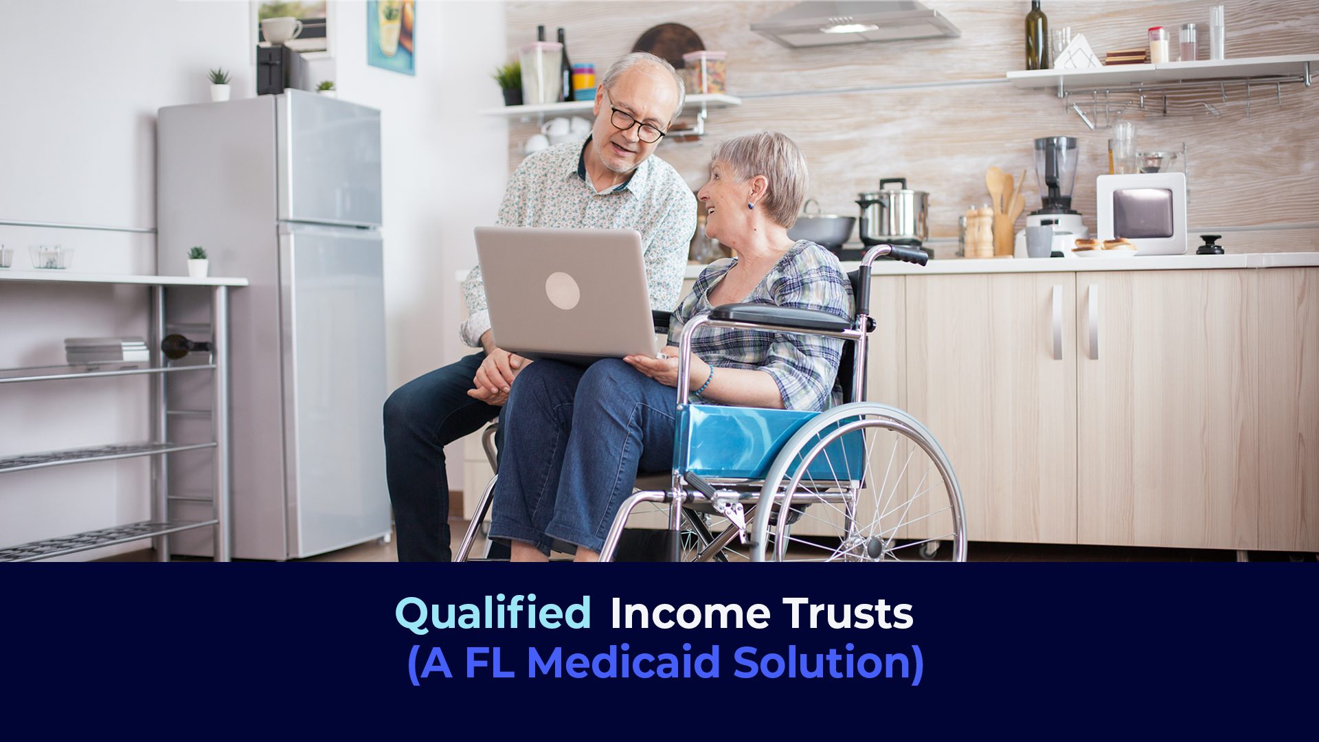 A picture of a senior couple checking a computer and the title "Qualified Income Trusts (A FL Medicaid Solution)"