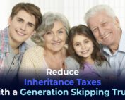 Grandparents with their granddaughter and grandson with the phrase Reduce Inheritance Taxes with a Generation Skipping Trust"
