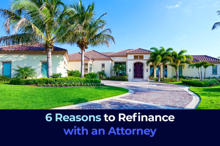 6 Reasons to Refinance with an Attorney