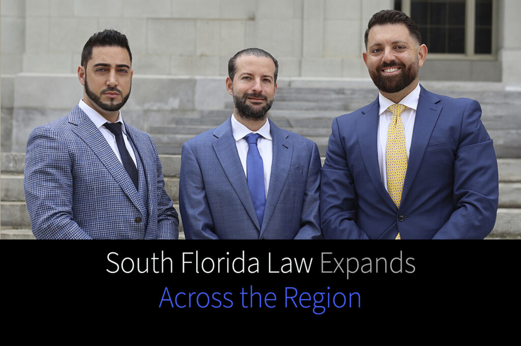 South Florida Law Expands Across the Region