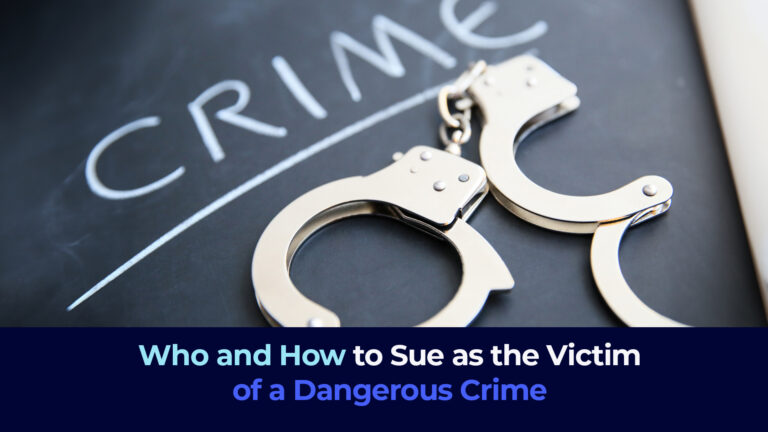 Who and How to Sue as the Victim of a Dangerous Crime 