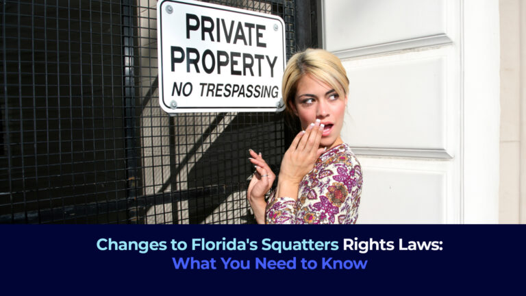 a picture of a woman looking around in front of a fence with the sign saying "Private Property No trespassing and the title "Changes to Florida's Squatters Rights Laws- What You Need to Know