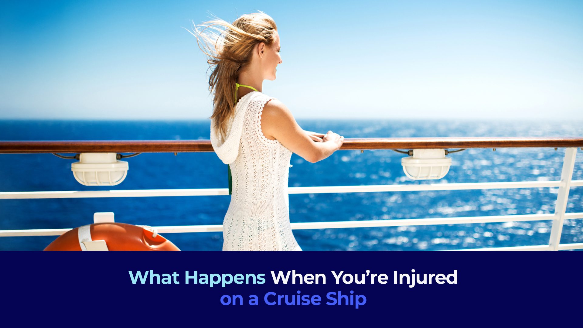 A picture of an adult woman in the reeling of a ship with the title "What Happens When You’re Injured on a Cruise Ship "