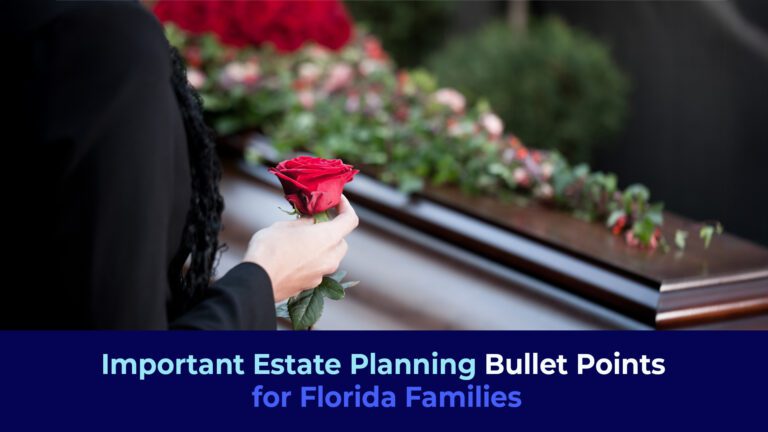 A picture of a woman in black with a red rose in front of a coffin and the title "Important Estate Planning Bullet Points for Florida Families"