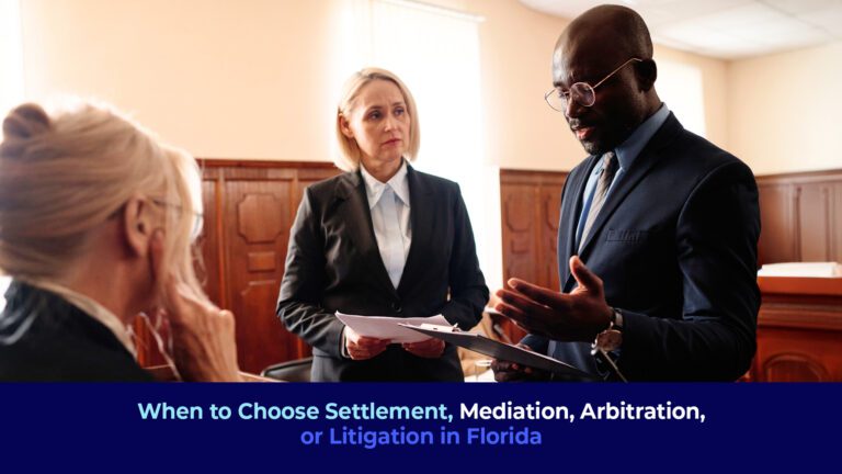 A courtroom with three people and the title "When to Choose Settlement, Mediation, Arbitration, or Litigation in Florida"