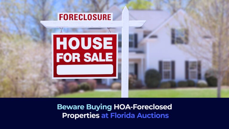 A picture of a white house in the back with a sign of foreclosure and the title "Beware Buying HOA-Foreclosed Properties at Florida Auctions"