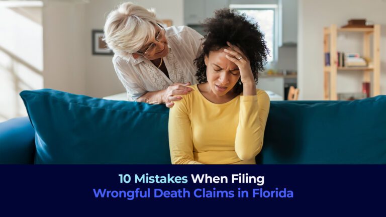 A picture of a young woman with expression of suffering, other old woman touching her shoulder and the title "10 Mistakes When Filing Wrongful Death Claims in Florida"
