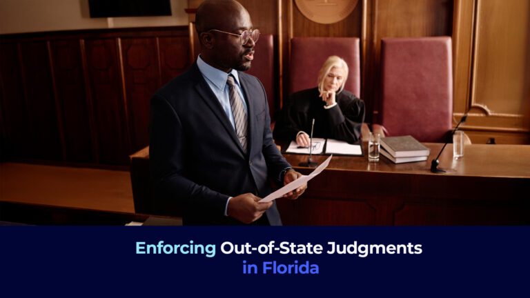 A picture of a judge and a lawyer in a courtroom with the title"Enforcing Out-of-State Judgments in Florida"