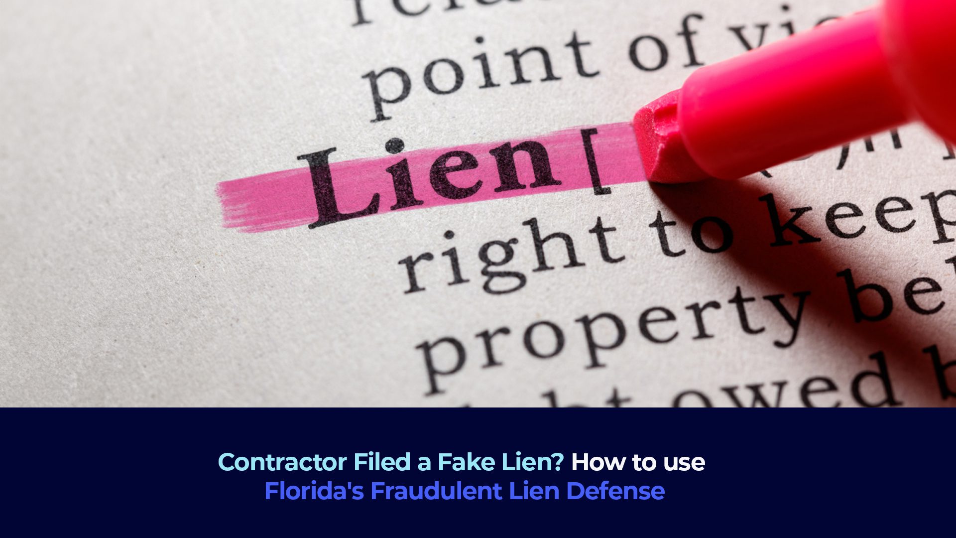 A picture of the word "Lien" in the dictionary and the title "Contractor Filed a Fake Lien? How to use Florida's Fraudulent Lien Defense"