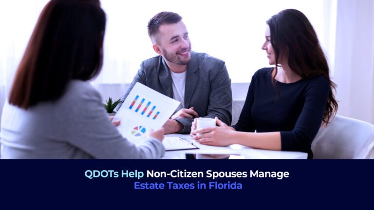 A couple and another business woman sitting in a office and the title "QDOTs Help Non-Citizen Spouses Manage Estate Taxes in Florida"