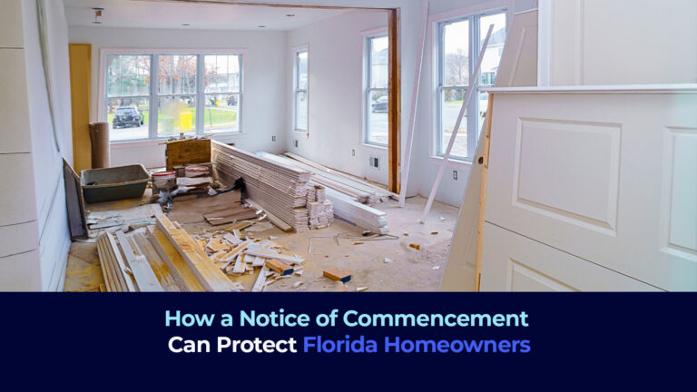 A picture of a home with construction and the title "How a Notice of Commencement Can Protect Florida Homeowners"
