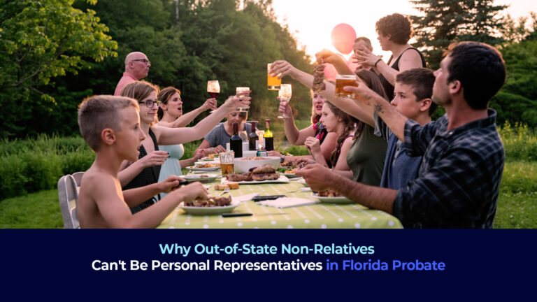 A picture of a big family with grandchildren and the title "Why Out-of-State Non-Relatives Can't Be Personal Representatives in Florida Probate"