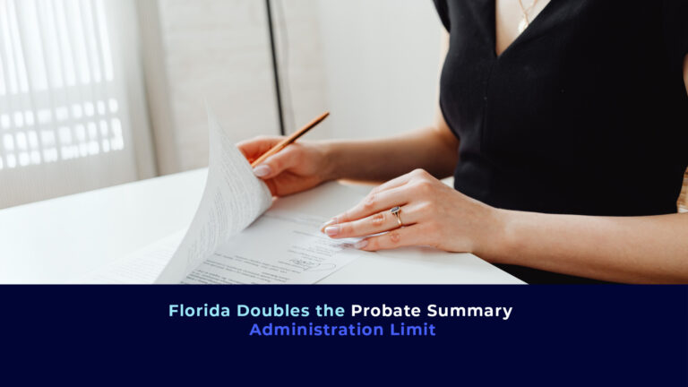 A woman dress in black signing a document and the title "Florida Doubles the Probate Summary Administration Limit"