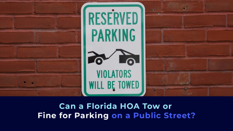 A picture of a wall sign with reserved parking warning and the title "Can a Florida HOA Tow or Fine for Parking on a Public Street?"
