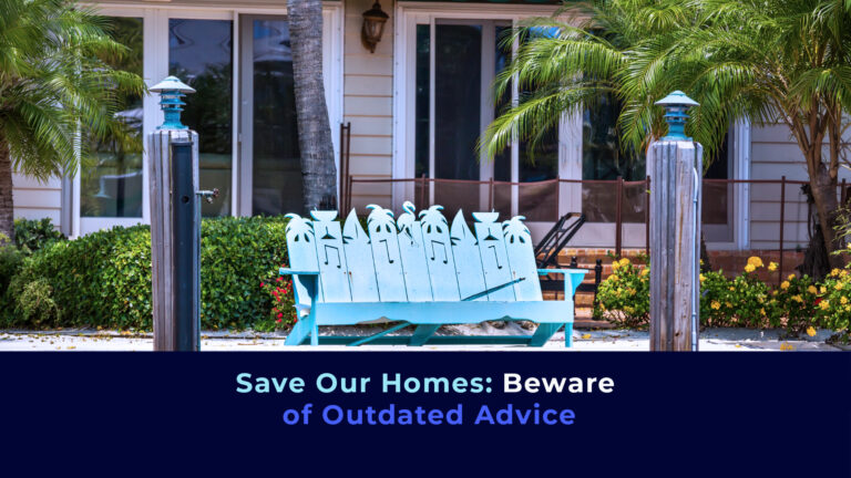 A picture of a Florida house and the title "Save Our Homes: Beware of Outdated Advice"